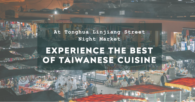 Tonghua Linjiang Street Night Market Spotlight: Taiwan's Food Haven
