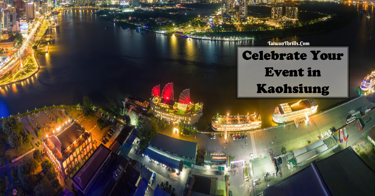 Celebrate Your Event in Kaohsiung