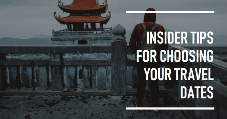 Insider Tips for Choosing Your Travel Dates